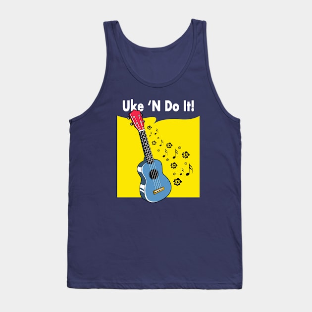 Uke 'N Do It! Tank Top by sirwatson